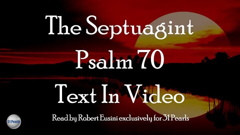 Septuagint - Psalm 70 - Text In Video - HQ Audiobook