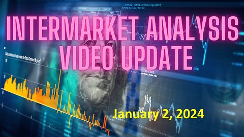 Stock Market InterMarket Analysis Update For Tuesday January 2, 2024