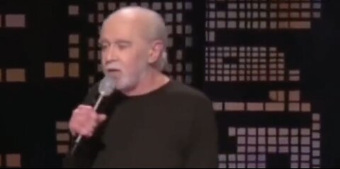 George Carlin Knew What He was Talking About