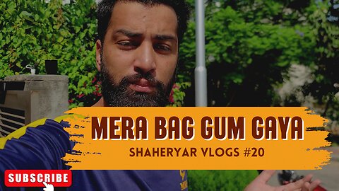 Shaheryar Vlogs#2 | Mera Bag Gum Gaya |