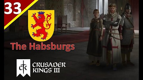 Large Territory Acquisition! l The House of Habsburg l Crusader Kings 3 l Part 33