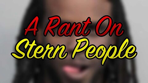 Rant on Stern People