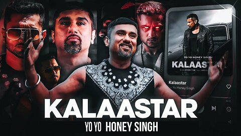 KALAASTAR - Full video | honey Singh |