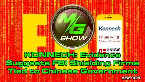 KONNECH: Evidence Suggests FBI Shielding Firms Tied to Chinese Government