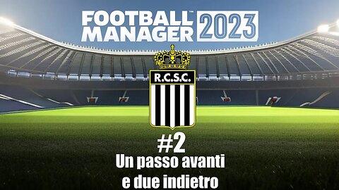 Football Manager 2023 ITA - Carriera Disoccupato | Episodio 2: Un passo avanti e due indietro!