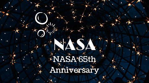 NASA 65th Anniversary: A Journey Beyond the Stars