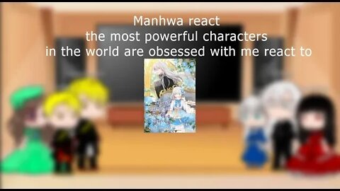 the strongest character in the world are obsessed with me react to || Manhwa React || gacha club