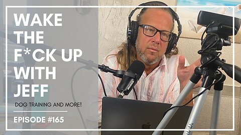 Wake the F#CK up w/ Jeff #165- last day of sign up for Green to Graduate 2 live workshop