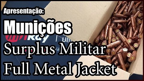 Munições SURPLUS Militar M193, M80 e Type56