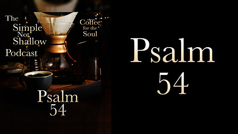 Psalm 54: The Sacredness of Asking for Help?