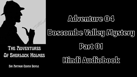 The Boscombe Valley Mystery (Part 01) || The Adventures of Sherlock Holmes by Sir Arthur Conan Doyle