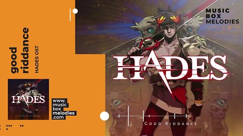 [Music box melodies] - Good Riddance - Hades OST