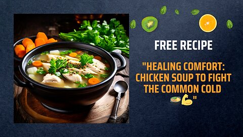 "Healing Comfort: Chicken Soup to Fight the Common Cold 🍲💪"