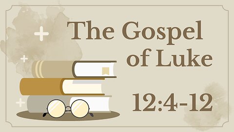 45 Luke 12:4-12 (Lord of our words)