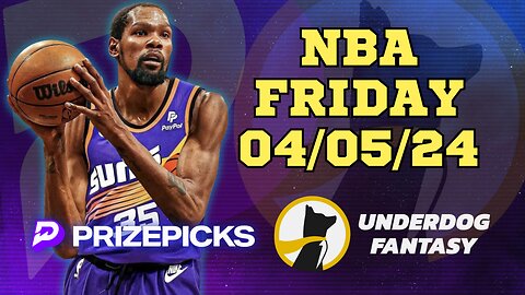 #PRIZEPICKS | #UNDERDOGFANTASY BEST PICKS FOR #NBA FRIDAY | 04/05/24 | #BASKETBALL | TODAY |