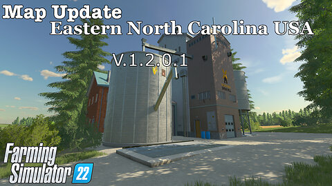 Map Update | Eastern North Carolina USA | V.1.2.0.1 | Farming Simulator 22