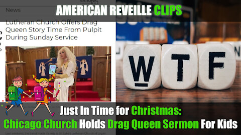 Just In Time for Christmas: Chicago Church Holds Drag Queen Sermon For Kids