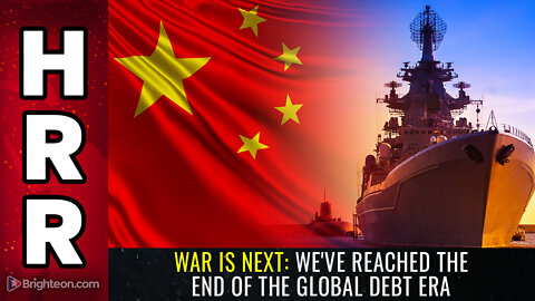 WAR IS NEXT: We've reached the end of the global debt era