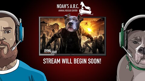 LIVE - Animal Rescue Plays - Dying Light // Volunteer at your local animal shelter :)