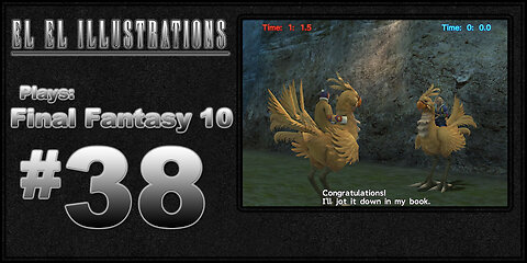 El El Plays Final Fantasy 10 Episode 38: I Love To Ride My Chocobo All Day