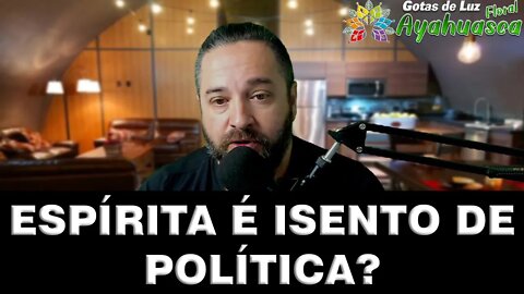 ESPÍRITAS devem se envolver com POLÍTICA ?