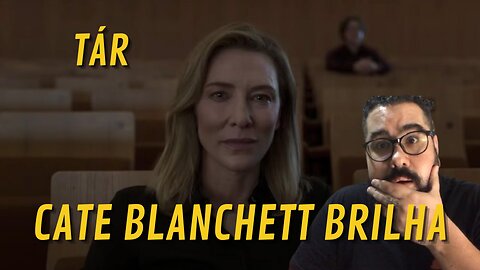 TÁR UM DOS GRANDES FILMES DO OSCAR 2023 DIRIGIDO POR TODD FIELD COM CATE BLANCHETT