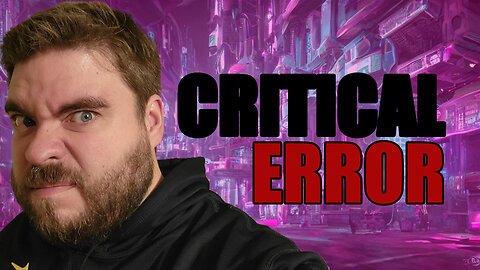 Critical Error