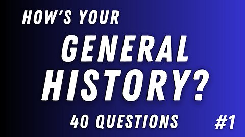 Can You Answer These History Questions? | 40 Questions on World History | Trivia Quiz #1