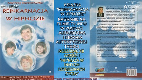 REINKARNACJA W HIPNOZIE,, RODZIAŁ XII/CZĘŚĆ I ,,HIPNOZA W INNYCH DZIEDZINACH ŻYCIA'' AUDIOBOOK NA FILMACH W DZIAŁACH TV INFO