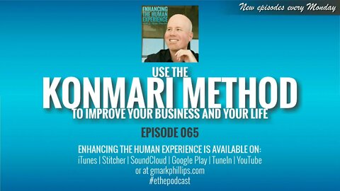 Use the Konmari Method to Improve Your Business and Your Life | ETHX 065