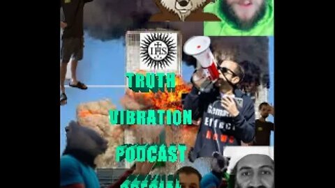 Truth Vibration Podcast SPECIAL Part 1: Featuring #GematriaEffectNews #SpaceDoritoGuy #CoyoteProphet