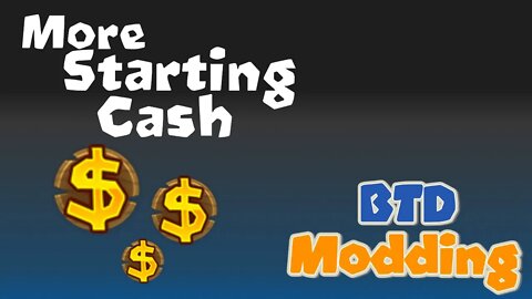 How to Change Starting Cash : [How to Actually Mod BTD5/ Battles]