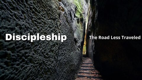 Discipleship - The Road Less Travelled Pt. 2