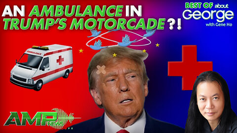 An Ambulance in Trump's Motorcade?! | Best of About GEORGE with Gene Ho Ep. 245