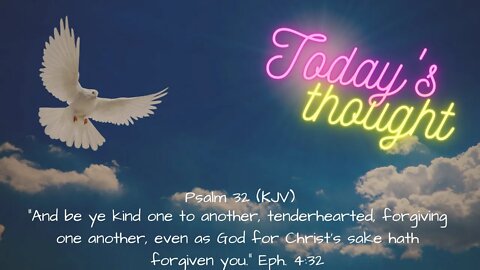 Daily Scripture and Prayer|Today's Thought - Psalm 32 - Be Kind and forgiving