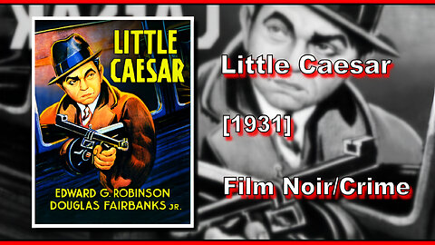 Little Caesar (1931) | FILM NOIR/CRIME | FULL MOVIE