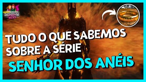 Tudo que sabemos sobre a serie de O Senhor dos Anéis da Amazon prime!