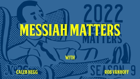 Messiah Matters #394 - Revisiting Two House Theology