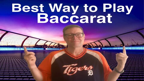 Best Way to Play Baccarat || How To Win at Baccarat