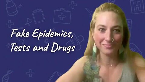 Fake Epidemics, Tests & Drugs with Rebecca Culshaw-Smith