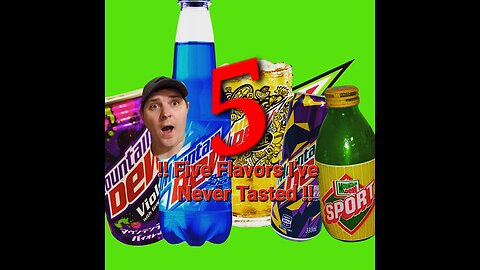 Top 5 Dew not Tasted