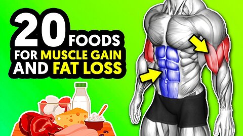 20 Foods That Help You Gain Muscle + Burn Fat Together