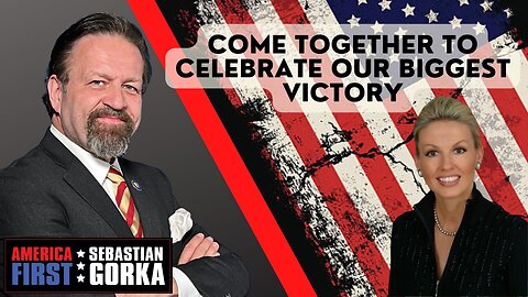 Come together to celebrate our biggest victory. Leigh Wambsganss with Dr. Gorka on AMERICA First