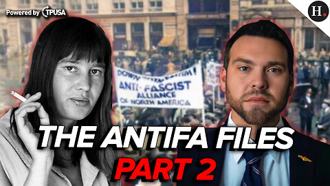 EPISODE 361: THE TRUE HISTORY OF ANTIFA - PART 2