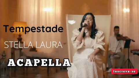 Tempestade - Slella Laura ( Acapella )