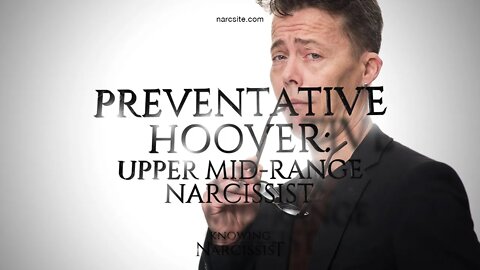 Preventative Hoover : Upper Mid Range Narcissist