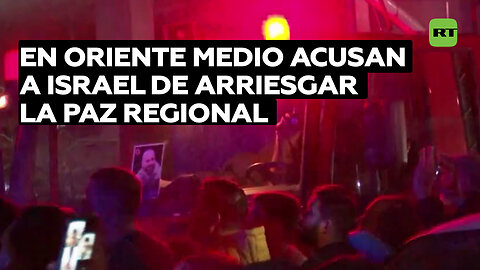 En Oriente Medio acusan a Israel de arriesgar paz regional tras asesinato de un alto cargo de Hamás