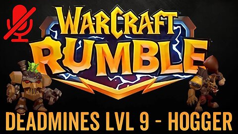 WarCraft Rumble - No Commentary Gameplay - Deadmines LVL 9 - Hogger