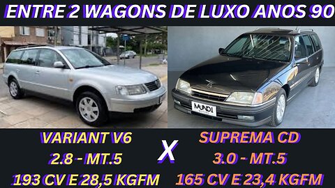 ENTRE 2 CARROS - VOLKSWAGEN PASSAT VARIANT X CHEVROLET OMEGA SUPREMA - ERA SÓ PRA QUEM TINHA GRANA