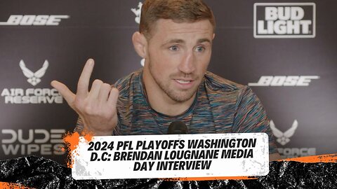 2024 PFL Playoffs 3 Washington D.C Media Day: Brendan Lougnane Pre Fight Interview